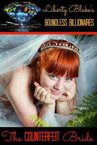Title: The Counterfeit Bride, Author: Liberty Blake