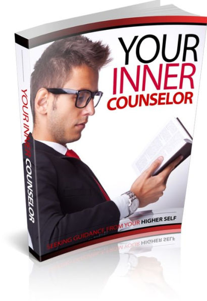 Your Inner Counselor - Seeking Guidance From Your Higher Self
