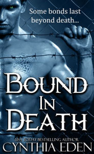 Title: Bound In Death (Bound, Book 5), Author: Cynthia Eden