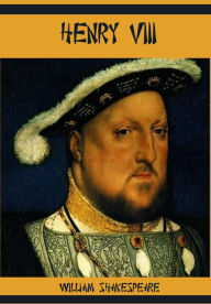 Title: Henry VIII (Illustrated), Author: William Shakespeare
