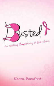 Title: Busted!, Author: Karen Barefoot