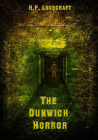 Title: The Dunwich Horror (Illustrated), Author: H. P. Lovecraft