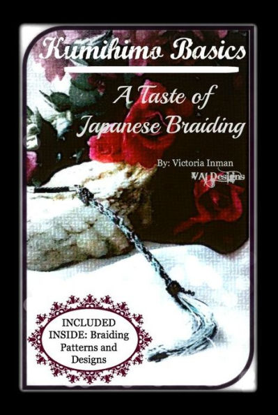 Kumihimo Basic Book ~ A Taste of Japanese Braiding