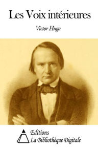 Title: Les Voix intérieures, Author: Victor Hugo