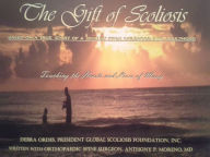 Title: The Gift Of Scoliosis Nook Edition, Author: Debra Ordes