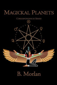 Title: Magickal Planets, Author: B. Morlan