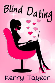 Title: Blind Dating, Author: Kerry Taylor