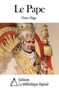 Title: Le Pape, Author: Victor Hugo