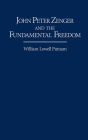 John Peter Zenger and the Fundamental Freedom