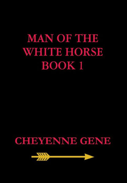 Man of the White Horse Book 1