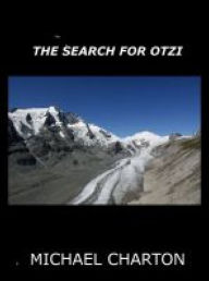 Title: The search for Otzi, Author: Michael Charton