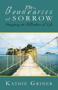 Title: The Boundaries of Sorrow, Author: Kathie Griner