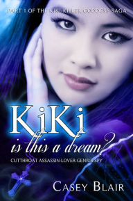 Title: KiKi is this a dream?, Author: Casey Blair
