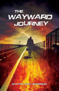 Title: The Wayward Journey, Author: Nathan Jefferson