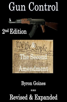 Gun Control And The Second Amendment 2nd Edition Revised And Expanded ...