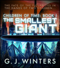 Title: The Smallest Giant - Children of Time 1, Author: GJ Winters