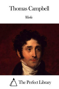 Title: Works of Thomas Campbell, Author: Thomas Campbell
