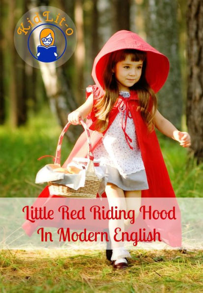 Little Red Riding Hood In Modern English (Translated)