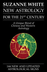 Title: New Astrology for the 21st Century, Author: Suzanne White