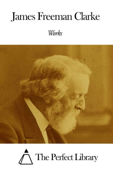 Works of James Freeman Clarke