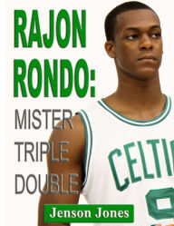 Title: Rajon Rondo: Mister Triple Double, Author: Jenson Jones