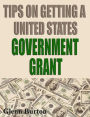 Tips on Getting a United States Government Grant