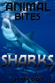 Title: Animal Bites: SHARKS, Author: Lu Sylvan
