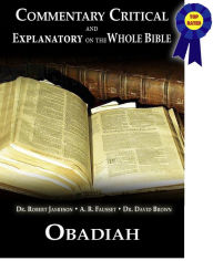 Title: Commentary Critical and Explanatory on the Whole Bible - Book of Obadiah, Author: Dr. Robert Jamieson
