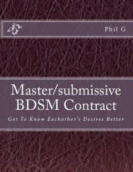 Title: Master and Submissive or Slave BDSM Contract, Author: Phil G