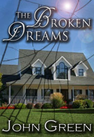 Title: The Broken Dreams (The Coming Out Series, #3), Author: John Green