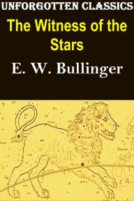 Title: Witness Of The Stars Illustrated edition, Author: E.W. Bullinger