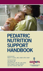 Title: Pediatric Nutrition Support Handbook, Author: Mark Corkins