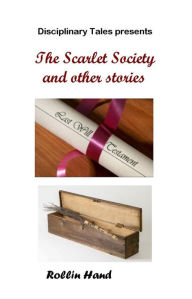 Title: The Scarlet Society and other stories, Author: Rollin Hand