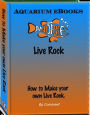How to Make Your Own Live Rock