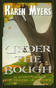 Title: Under the Bough, Author: Karen Myers