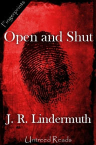 Title: Open and Shut, Author: J. R. Lindermuth