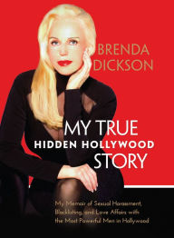 Title: My True Hidden Hollywood Story, Author: Brenda Dickson