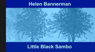 Title: Little Black Sambo, Author: Helen Bannerman