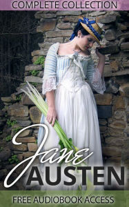 Title: Jane Austen Complete Collection (All Novels and Minor Works, including Pride and Prejudice, Sense and Sensibility, Emma, and Persuasion, plus Links to Free Audiobooks), Author: Jane Austen