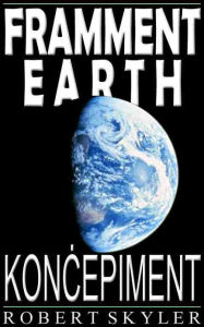 Title: Framment Earth - Konċepiment (Maltese Edition), Author: Robert Skyler