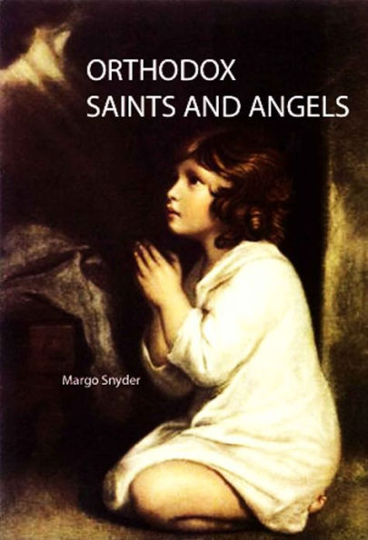 ORTHODOX SAINTS AND ANGELS