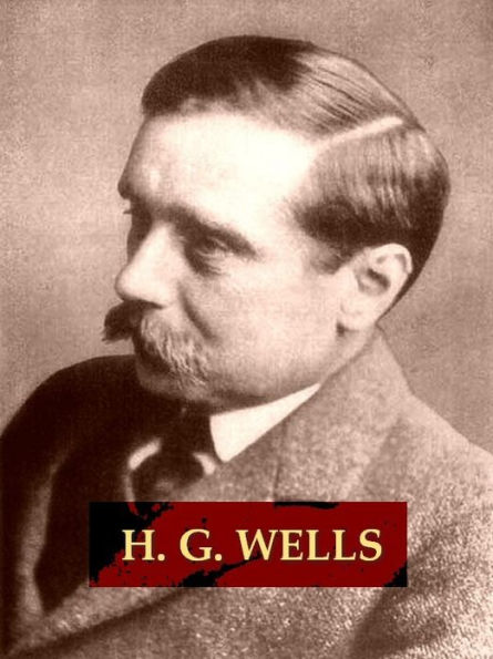 Two H. G. WELLS Classics, Volume I