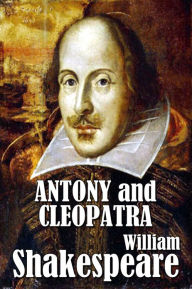 Title: William Shakespeare's Antony and Cleopatra, Author: William Shakespeare