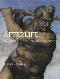 Title: Afterlife - An Introduction to Dante's Inferno, Author: David Lafferty