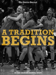 Title: A Tradition Begins, Author: Staff of The Courier-Journal