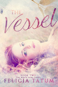 Title: The Vessel, Author: Felicia Tatum