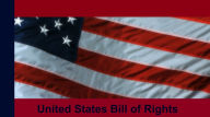 Title: United States Bill of Rights, Author: by United States