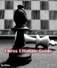 Title: Chess Ultimate Guide, Author: Tim Velma