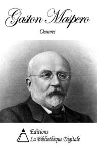 Title: Oeuvres de Gaston Maspero, Author: Gaston Maspero