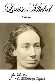 Title: Oeuvres de Louise Michel, Author: Louise Michel